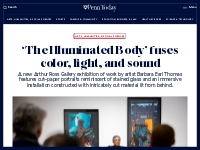 'The Illuminated Body' fuses color, light, and sound | Penn Today