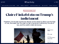 Claire Finkelstein on Trump’s indictment | Penn Today