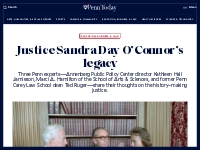 Justice Sandra Day O’Connor’s legacy | Penn Today