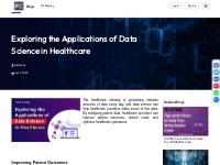 Exploring the Applications of Data Science in Healthcare
