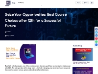Seize Your Opportunities: Best Course Choices after 12th