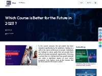 Which Course is Better for the Future in 2023 ?