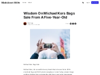 Wisdom On Michael Kors Bags Sale From A Five-Year-Old