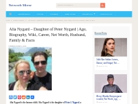 Alia Nygard Net Worth, Age, Bio, Family, Siblings (Updated 2024)