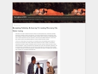 Accepting Sobriety: A Journey To Lasting Recovery Via Sober Living   l