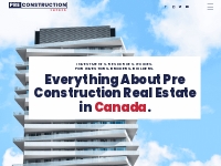 Everything Pre Con In Canada | PreConstruction Canada