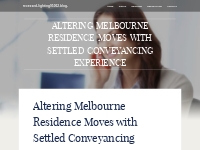 Altering Melbourne Residence Moves with Settled Conveyancing Experienc