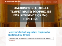 Tomorrow's Football Temperature: Prophecies for Residence Arena Thrill