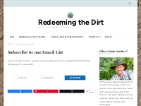 Subscribe to our Email List   Redeeming the Dirt
