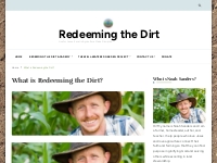 What is Redeeming the Dirt?   Redeeming the Dirt