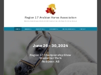 Region 17 Arabian Horse Association   Manitoba | Saskatchewan | Albert