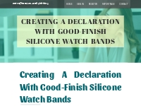 Creating a Declaration with good-Finish Silicone Watch Bands