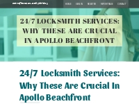 24/7 Locksmith Services: Why These Are Crucial in Apollo Beachfront