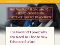 The Power of Epoxy: Why You Need To Choose New Existence Surface Renov