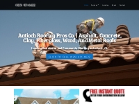 Antioch Roofing Pros Co. | Roof Contractor | Asphalt, Clay, Concrete