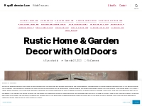 Rustic Home   Garden Decor with Old Doors   Royal Bohemian Luxe