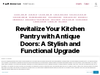 Revitalize Your Kitchen Pantry with Antique Doors: A Stylish and Funct