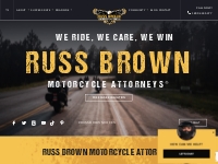 Motorcycle Accident Attorney | Russ Brown | Motorcycle Attorneys Who R