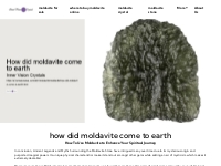 how did moldavite come to earth