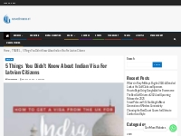 5 Things You Didn t Know About Indian Visa For Latvian Citizens - save