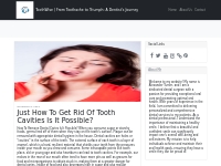 Just How To Get Rid Of Tooth Cavities Is It Possible?