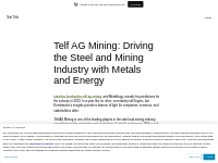 Telf AG Mining: Driving the Steel and Mining Industry with Metals and 