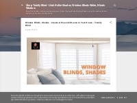 Window Blinds, Shades - Create A Peaceful Haven In Your House - Totall