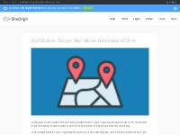 Add Multiple Google Map Marker Addresses at Once - SiteOrigin