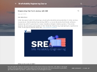 Empowering Your Tech Journey with SRE
