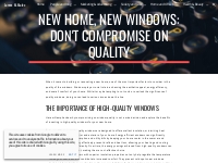 James M. Malec - New Home, New Windows: Don t Compromise on Quality