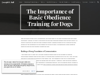Joseph R. Ball - The Importance of Basic Obedience Training for Dogs
