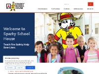 Sparky School House: Teach Fire Safety. Save Lives.