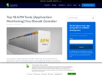 Top 18 APM Tools (Application Monitoring Tools) You Should Consider
