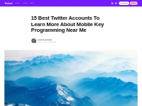 15 Best Twitter Accounts To Learn More About Mobile Key Programming Ne