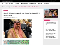 How Did Kuwait Leader Sheikh Nawaf al-Ahmed Die | Death Cause