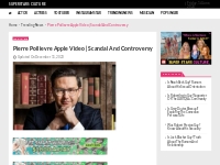 Pierre Poilievre Apple Video | Scandal And Controversy