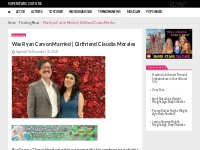 Was Ryan Carson Married | Girlfriend Claudia Morales