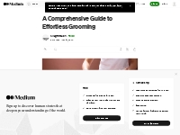 A Comprehensive Guide to Effortless Grooming | by Swagmeesalon | Mediu