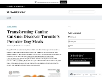 Transforming Canine Cuisine: Discover Toronto’s Premier Dog Meals   Th