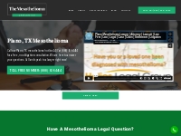Plano, TX Mesothelioma Legal Questions? Call now! - Injury and Acciden