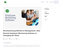 Revolutionizing Workforce Management: How Remote Employee Monitoring S