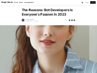 The Reasons Slot Developers Is Everyone's Passion In 2023