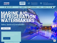 Titan Marine Air Conditioning, Refrigeration Watermakers Services