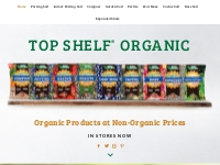 Top Shelf® Organic   Organic Products at Non-Organic Prices