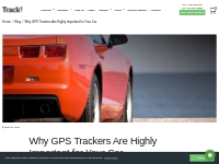        Why GPS Trackers Are Highly Important for Your Car             