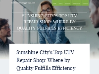 Sunshine City's Top UTV Repair Shop: Where by Quality Fulfills Efficie