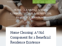 Home Cleaning: A Vital Component for a Beneficial Residence Existence