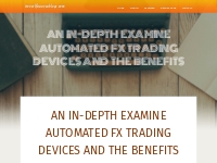 An In-Depth Examine Automated FX Trading Devices and The Benefits