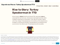 Experience Power: Turkey Speakerman TTD