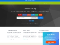 Unblock Proxy - Access any website any time anywhere
